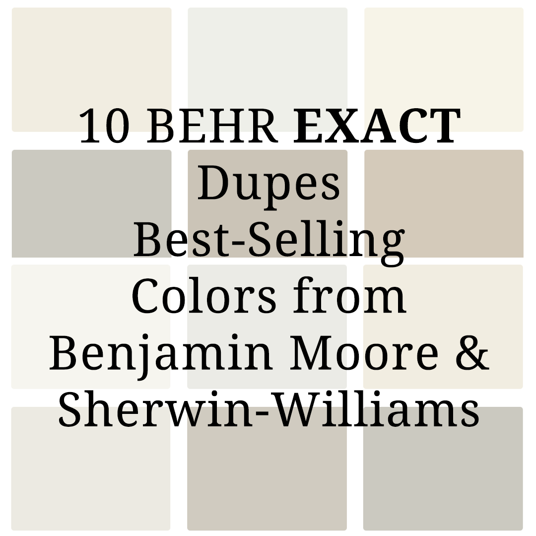 EXACT Dupes for these best-selling colors from Benjamin Moore and Sherwin-Williams