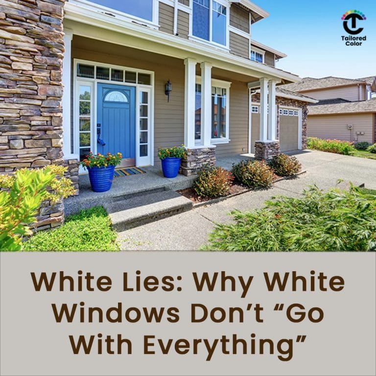 Many choose white windows because they think "white goes with everything". Not so fast.